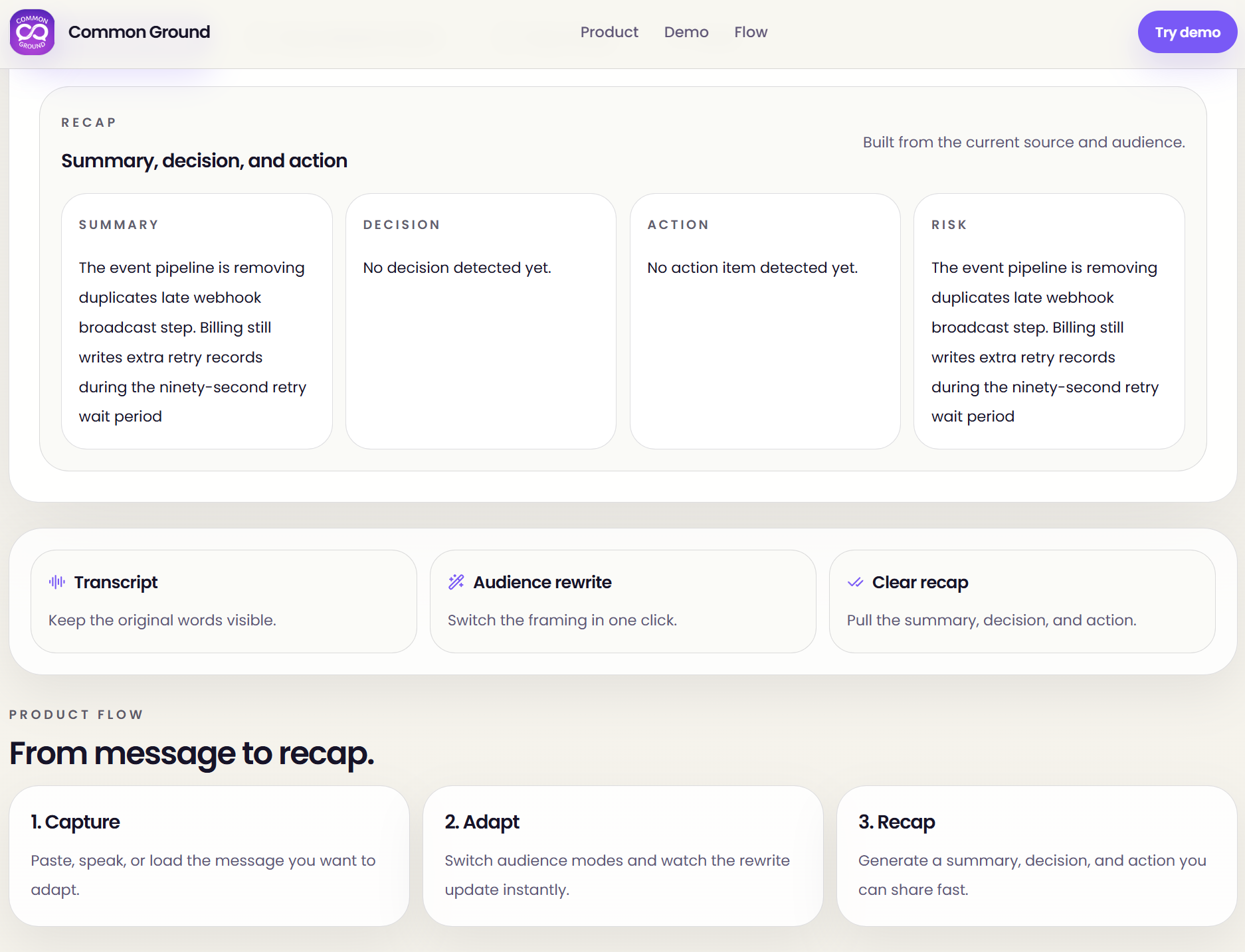 Recap view: summary, decision, action, and risk extracted from the current source and audience - with honest 'no signal yet' states - above the three-step product flow.