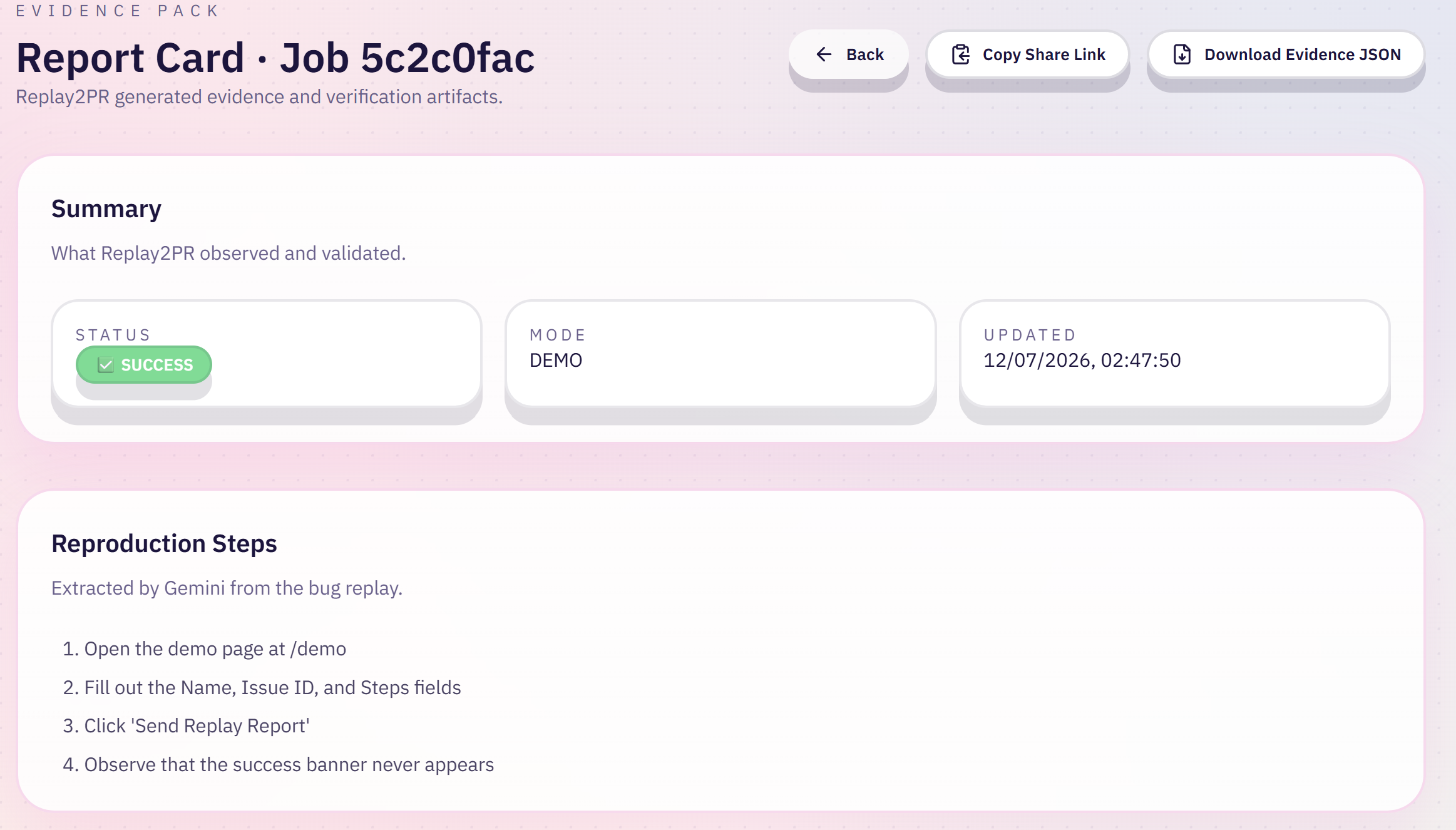 Evidence Pack report card: run status, mode, timestamp, and the Gemini-extracted reproduction steps - plus a one-click Download Evidence JSON for shareable proof.